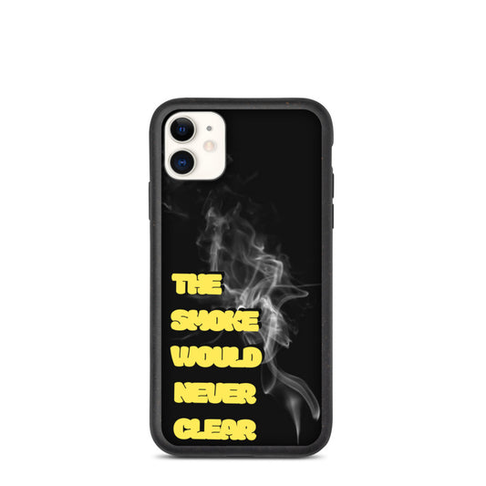 The Smoke Would Never Clear iPhone Case